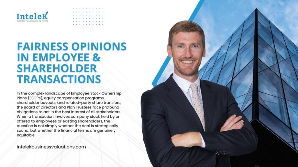 Fairness Opinions in Employee & Shareholder Transactions